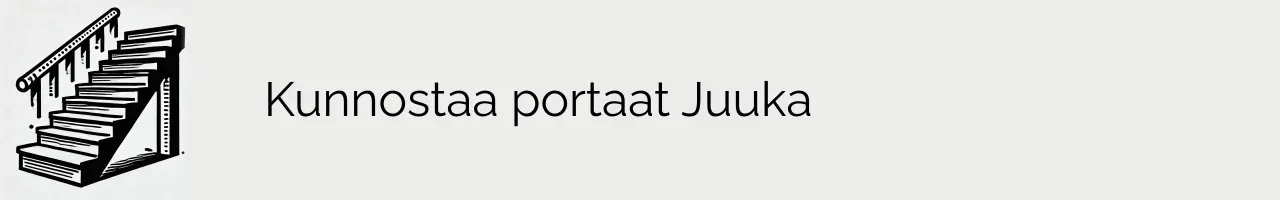 Kunnostaa portaat Juuka